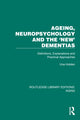 Book cover of: Ageing, Neuropsychology and the 'New' Dementias