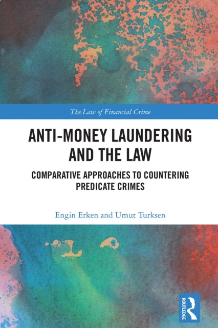 Book cover of: Anti-Money Laundering and the Law. By: Engin Erken