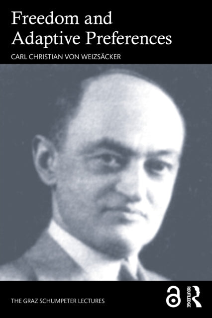 Book cover of: Freedom and Adaptive Preferences. By: Carl Christian Von Weizsäcker