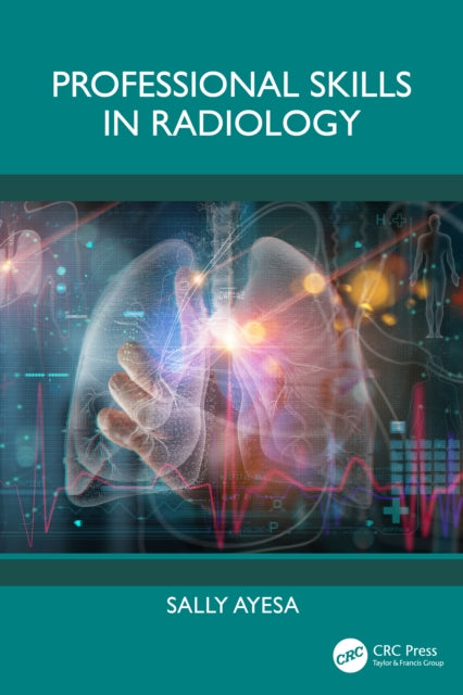 Book cover of: Professional Skills in Radiology. By: Sally Ayesa