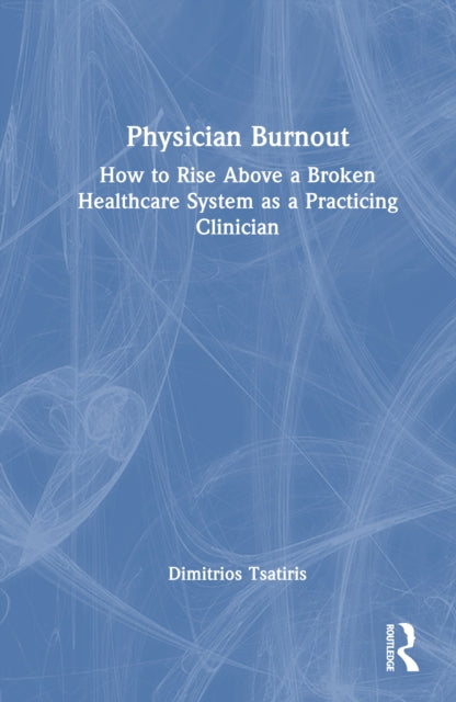 Book cover of: Physician Burnout. By: Dimitrios Tsatiris