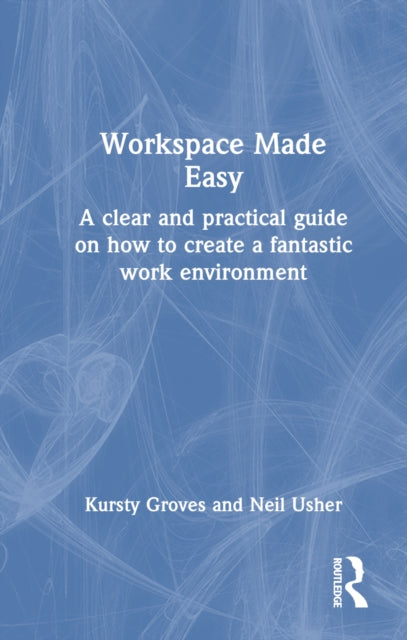 Book cover of: Workspace Made Easy. By: Kursty Groves