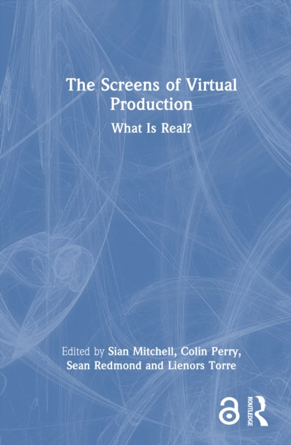 Book cover of: Screens of Virtual Production. By: Sian Mitchell