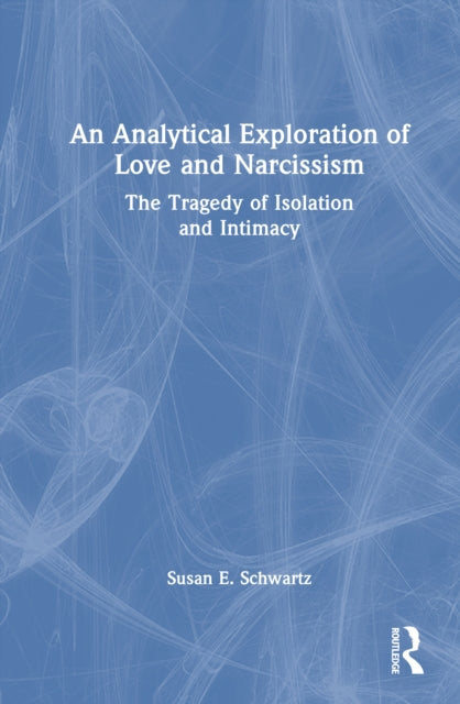 Book cover of: Analytical Exploration of Love and Narcissism