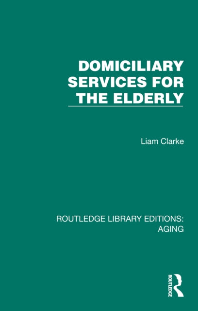 Book cover of: Domiciliary Services for the Elderly