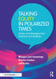 Book cover of: Talking Equity in Polarized Times. By: Meagan Call-Cummings