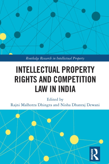 Book cover of: Intellectual Property Rights and Competition Law in India