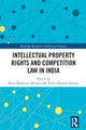 Book cover of: Intellectual Property Rights and Competition Law in India
