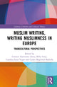 Book cover of: Muslim Writing, Writing Muslimness in Europe