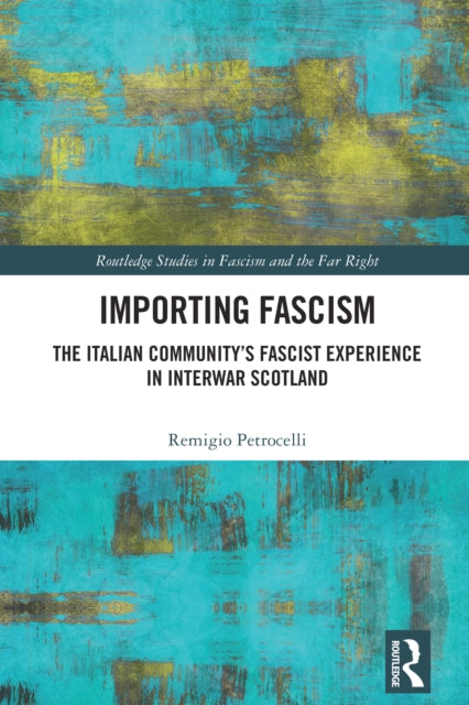 Book cover of: Importing Fascism. By: Remigio Petrocelli