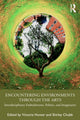 Book cover of: Encountering Environments through the Arts. By: Victoria Hunter
