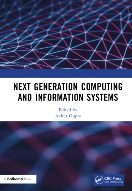 Book cover of: Next Generation Computing and Information Systems. By: Ankur Gupta