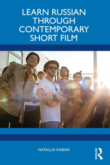 Book cover of: Learn Russian through Contemporary Short Film. By: Natallia Kabiak