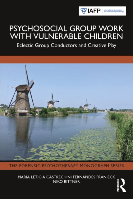 Book cover of: Psychosocial Group Work with Vulnerable Children. By: Maria Leticia Castrechini Fernandes Franieck