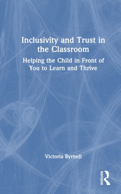 Book cover of: Inclusivity and Trust in the Classroom