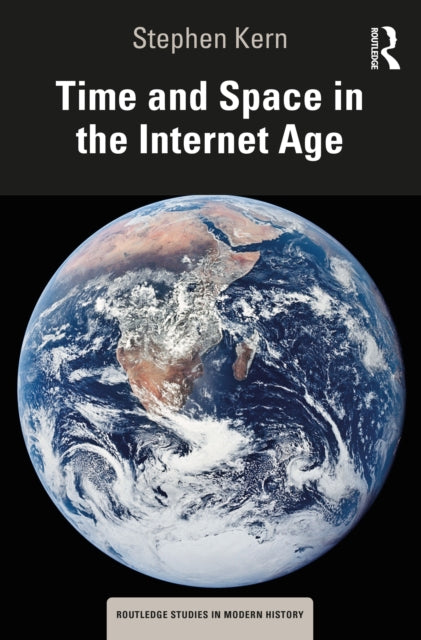 Book cover of: Time and Space in the Internet Age. By: Stephen Kern