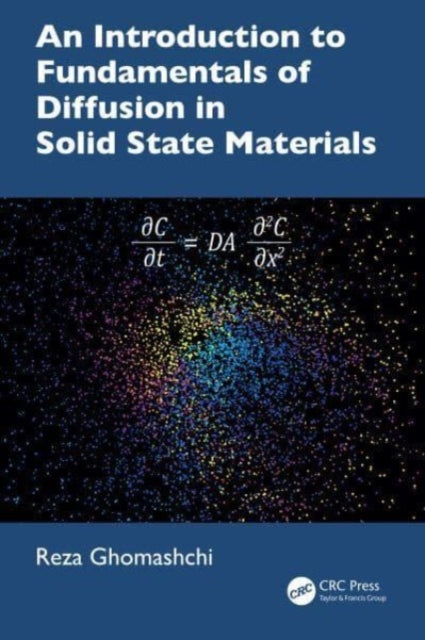 Book cover of: Introduction to Fundamentals of Diffusion in Solid State Materials. By: Reza Ghomashchi