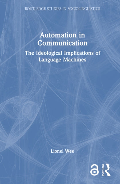 Book cover of: Automation in Communication. By: Lionel Wee