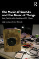 Book cover of: Music of Sounds and the Music of Things. By: Leigh Landy