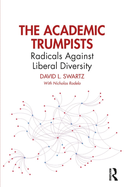 Book cover of: Academic Trumpists. By: David L. Swartz