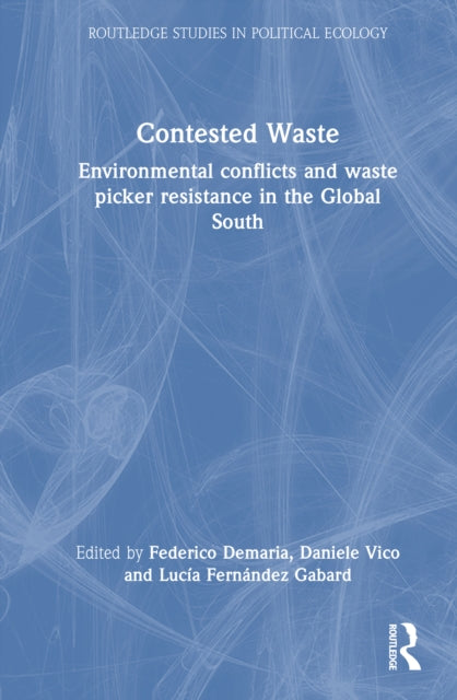 Book cover of: Contested Waste. By: Federico DeMaria