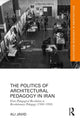 Book cover of: Politics of Architectural Pedagogy in Iran. By: Ali Javid