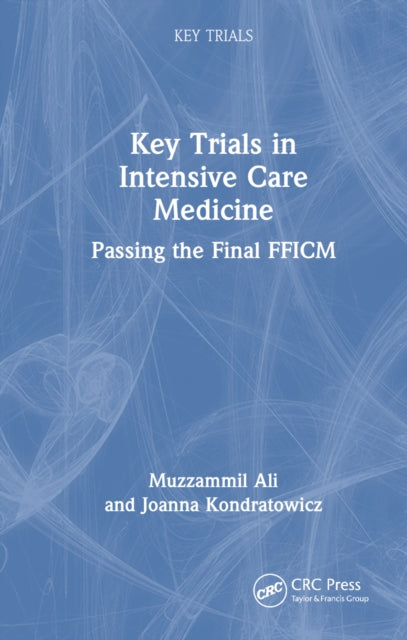 Book cover of: Key Trials in Intensive Care Medicine