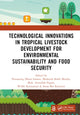 Book cover of: Technological Innovations in Tropical Livestock Development for Environmental Sustainability and Food Security. By: Purnaning Dhian Isnaeni