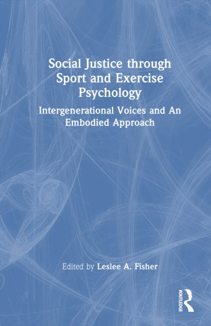 Social Justice through Sport and Exercise Psychology