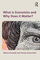 Book cover of: What is Economics and Why Does it Matter?