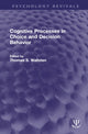 Book cover of: Cognitive Processes in Choice and Decision Behavior