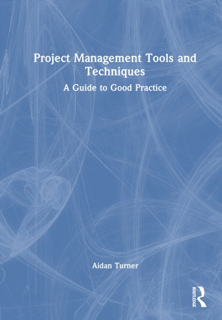 Book cover of: Project Management Tools and Techniques
