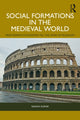 Book cover of: Social Formations in the Medieval World. By: Rakesh Kumar