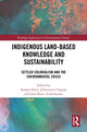 Book cover of: Indigenous Land-Based Knowledge and Sustainability. By: Ranjan Datta