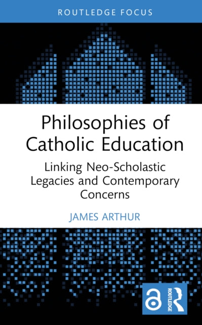 Book cover of: Philosophies of Catholic Education. By: James Arthur
