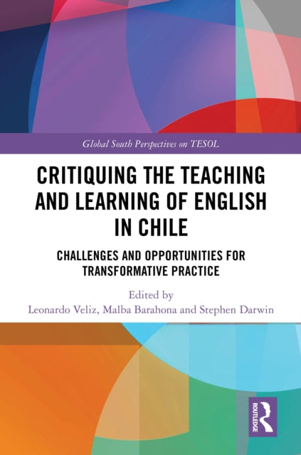 Book cover of: Critiquing the Teaching and Learning of English in Chile