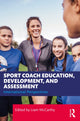 Book cover of: Sport Coach Education, Development, and Assessment