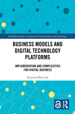 Business Models and Digital Technology Platforms