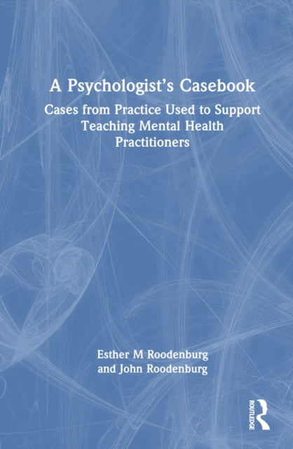 Book cover of: Psychologist’s Casebook. By: Esther M. Roodenburg