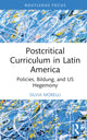 Book cover of: Postcritical Theory and Curriculum in Latin America