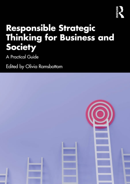 Book cover of: Responsible Strategic Thinking for Business and Society