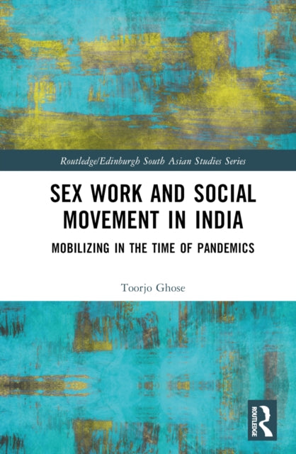 Book cover of: Sex Work and Social Movement in India