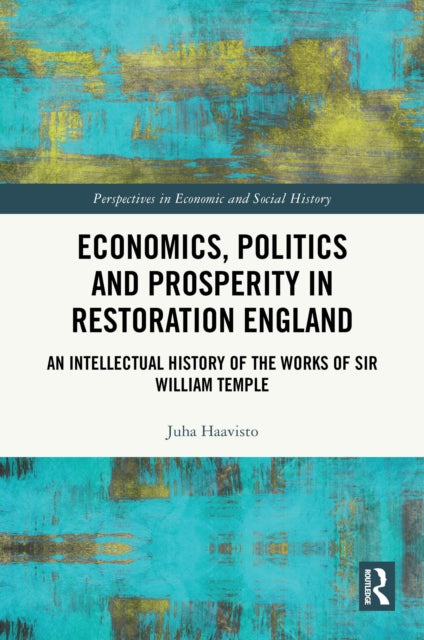 Book cover of: Economics, Politics and Prosperity in Restoration England