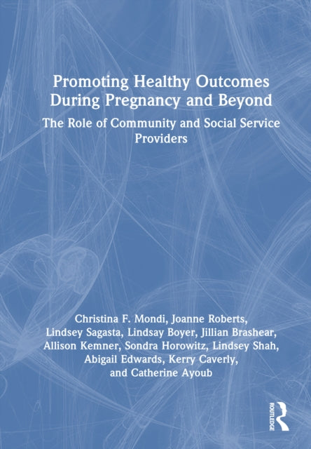 Book cover of: Promoting Healthy Outcomes During Pregnancy and Beyond