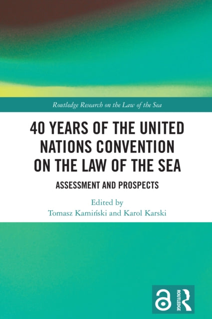 Book cover of: 40 Years of the United Nations Convention on the Law of the Sea. By: Tomasz Kamiński
