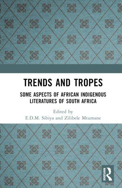 Book cover of: Trends And Tropes. By: E. D. M. Sibiya