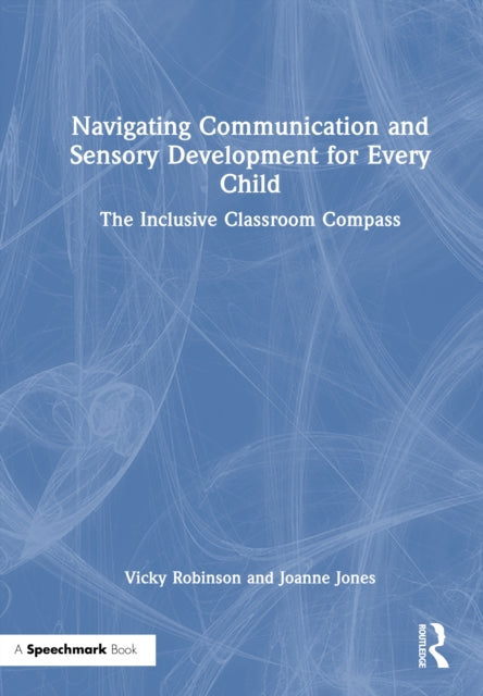 Book cover of: Navigating Communication and Sensory Development for Every Child