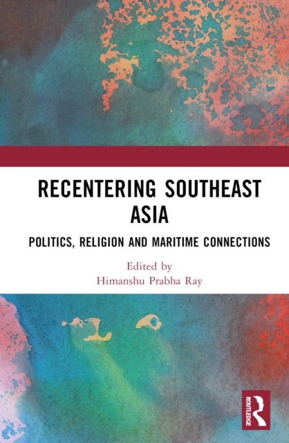 Book cover of: Recentering Southeast Asia