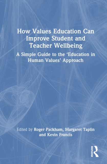 Book cover of: How Values Education Can Improve Student and Teacher Wellbeing