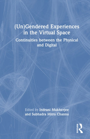 (Un)Gendered Experiences in the Virtual Space